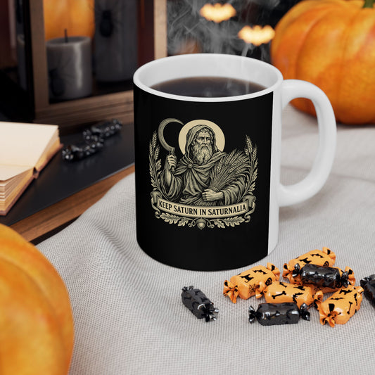 Keep Saturn In Saturnalia Ceramic Mug, (11oz, 15oz)