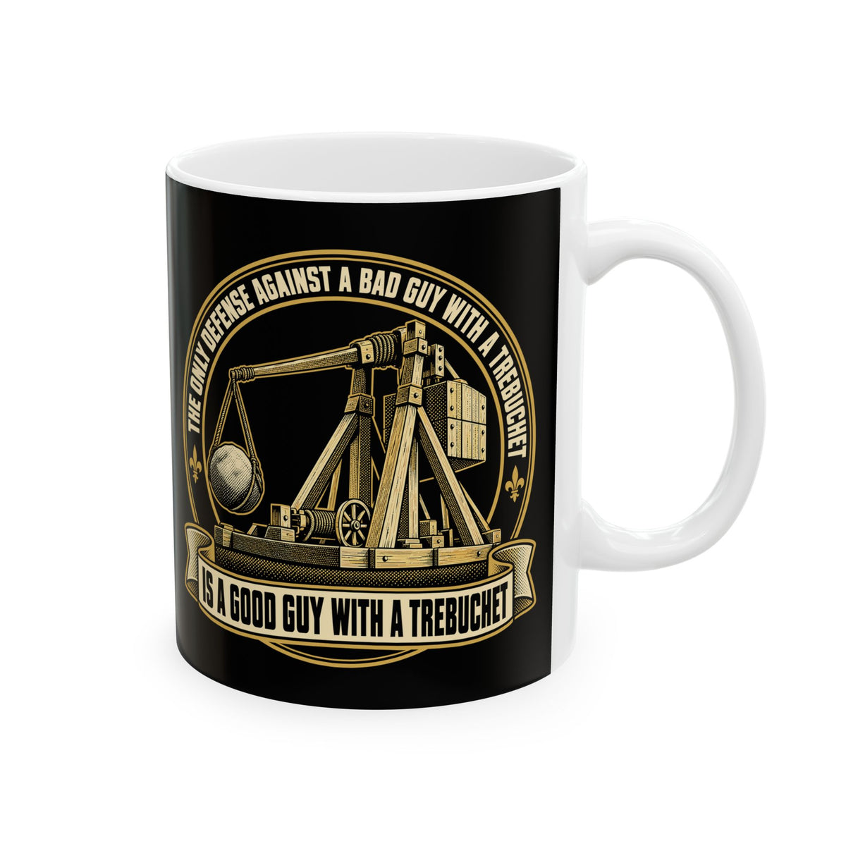 Good Guy with a Trebuchet Badge Ceramic Mug, (11oz, 15oz)