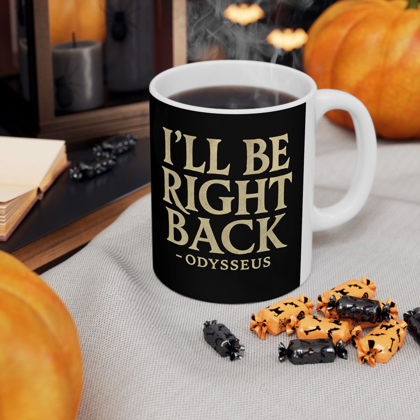 Be Right Back Odysseus Odyssey Ceramic Mug, (11oz, 15oz)