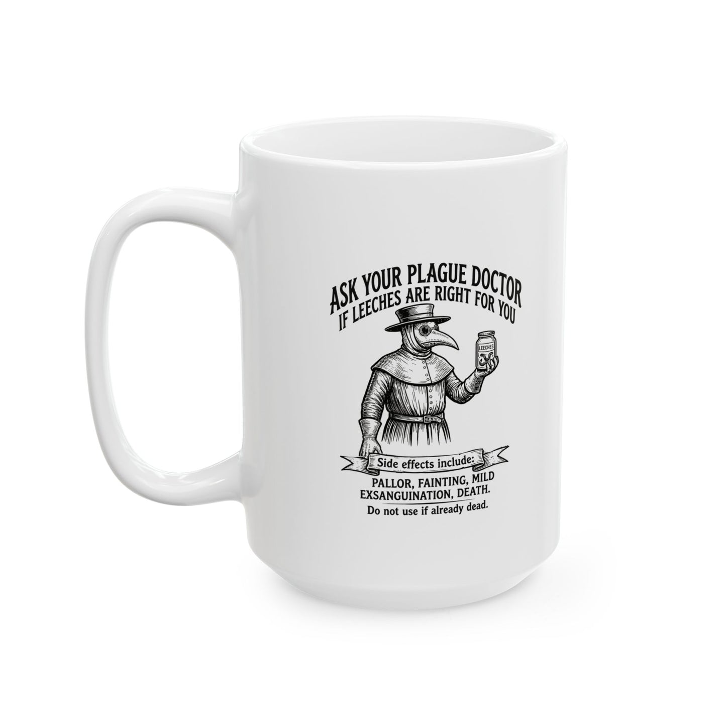 Plague Doctor Leeches Ad Ceramic Mug, (11oz, 15oz)