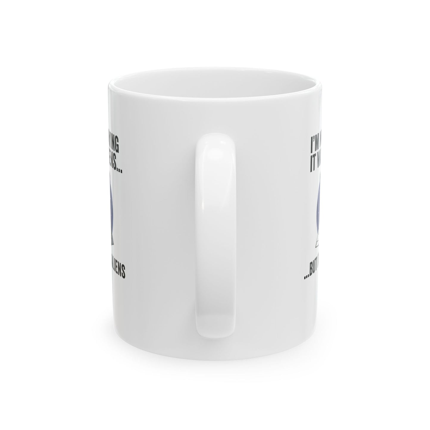 Aliens Built the Pyramids  Ceramic Mug, (11oz, 15oz)