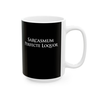 I Speak Fluent Sarcasm in Latin  Ceramic Mug, (11oz, 15oz)