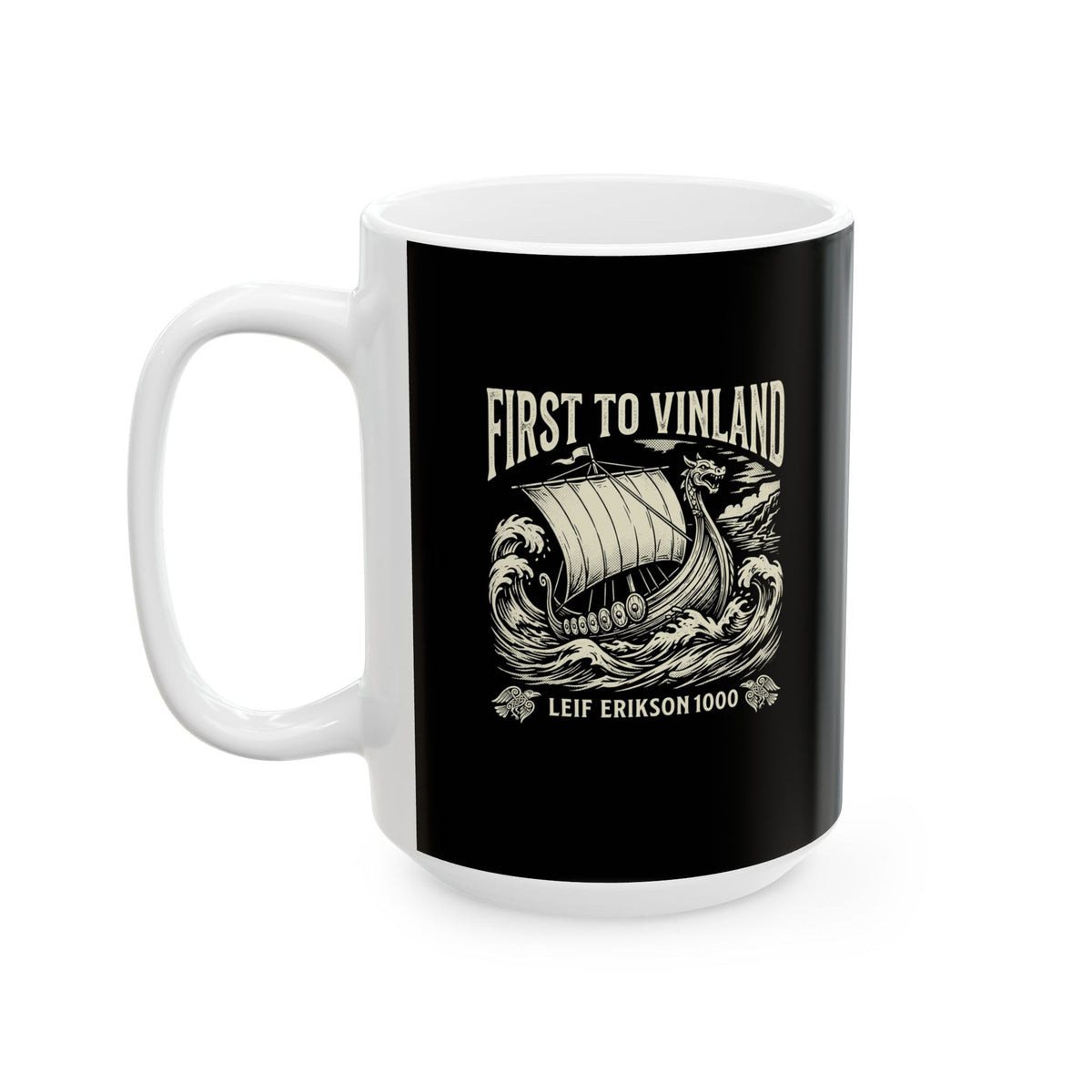 Leif Erikson First to Vinland Ceramic Mug, (11oz, 15oz)