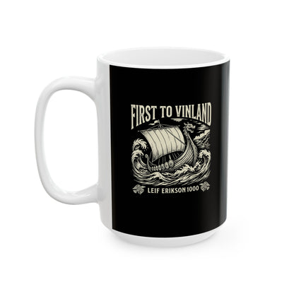 Leif Erikson First to Vinland Ceramic Mug, (11oz, 15oz)