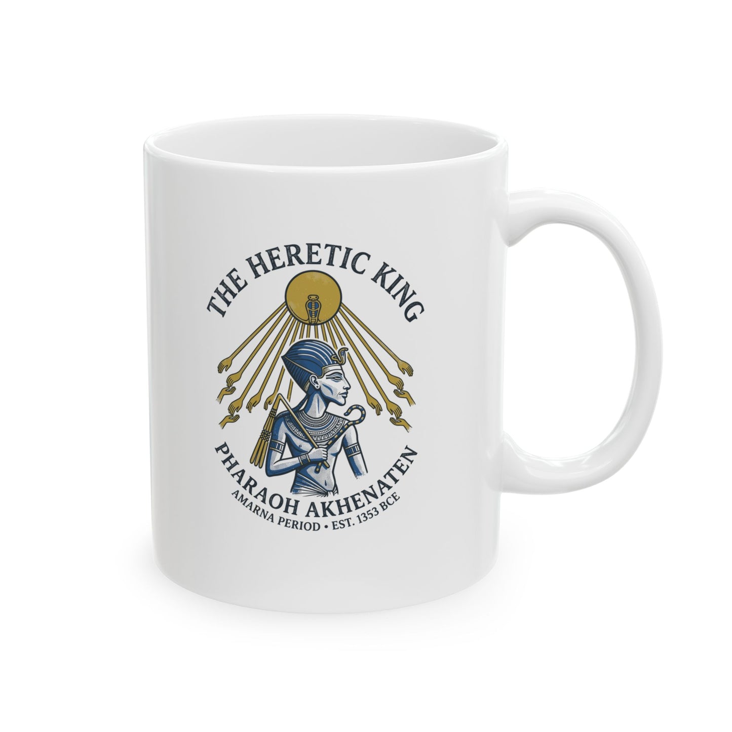 Akhenaten Heretic King Ceramic Mug, (11oz, 15oz)