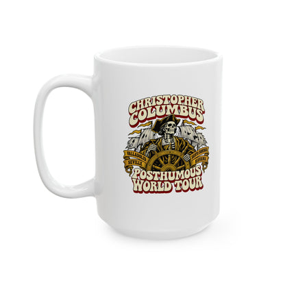Columbus Posthumous World Tour Ceramic Mug, (11oz, 15oz)