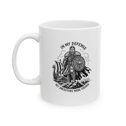 In My Defense Viking Ancestors Ceramic Mug, (11oz, 15oz)