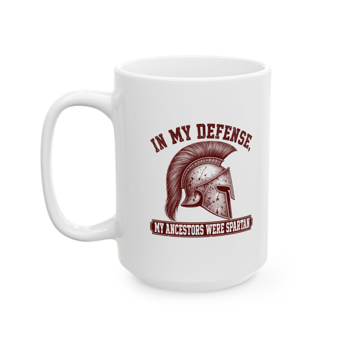 In My Defense My Ancestors Were Spartan Ceramic Mug, (11oz, 15oz)