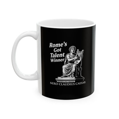 Emperor Nero Rome's Got Talent Winner Ceramic Mug, (11oz, 15oz)
