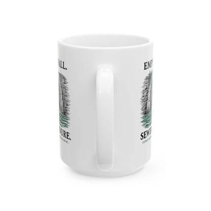 Empires Fall Sewers Endure Cloaca Maxima Ceramic Mug, (11oz, 15oz)