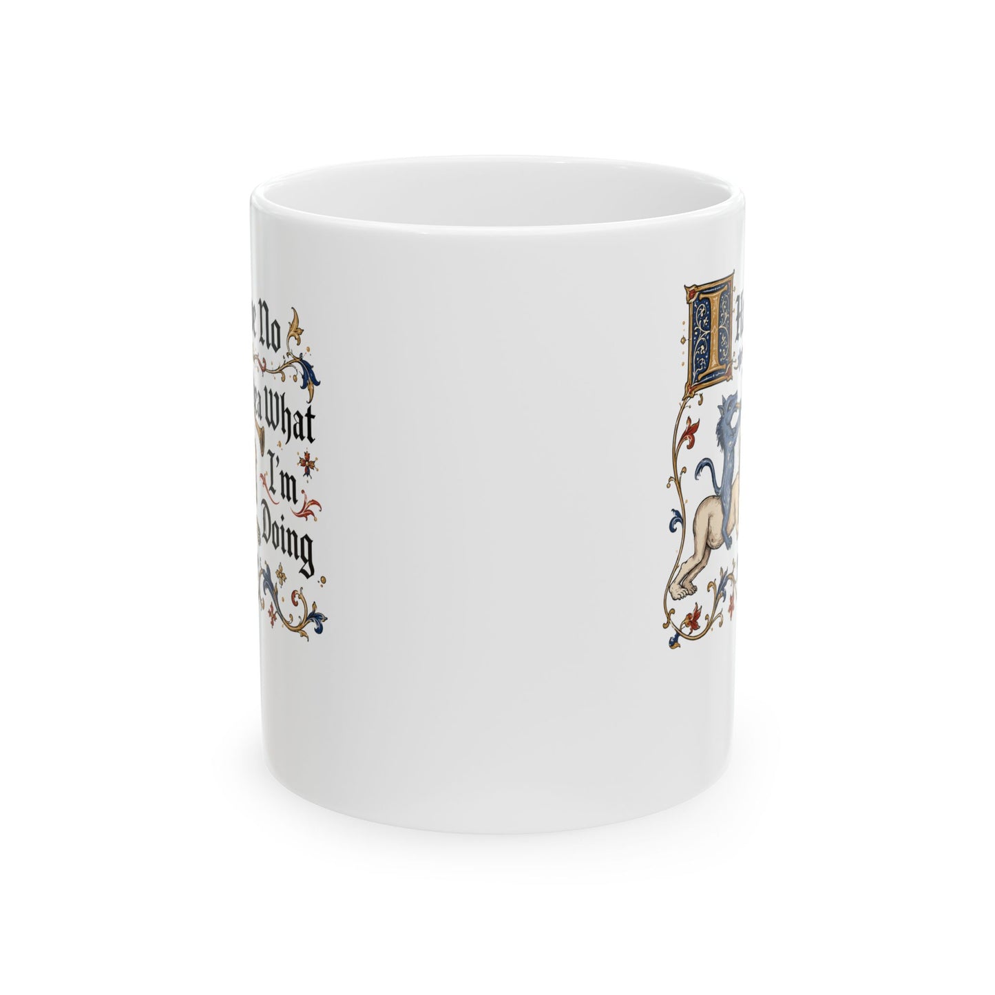 Marginalia I Have No Idea What I'm Doing Ceramic Mug, (11oz, 15oz)