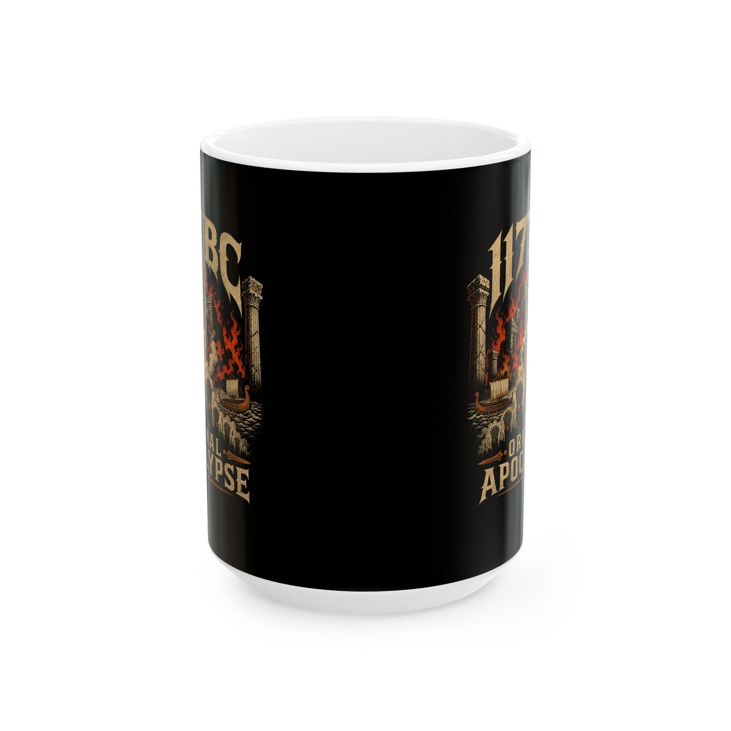 1177 BC Bronze Age Collapse Apocalypse Ceramic Mug, (11oz, 15oz)