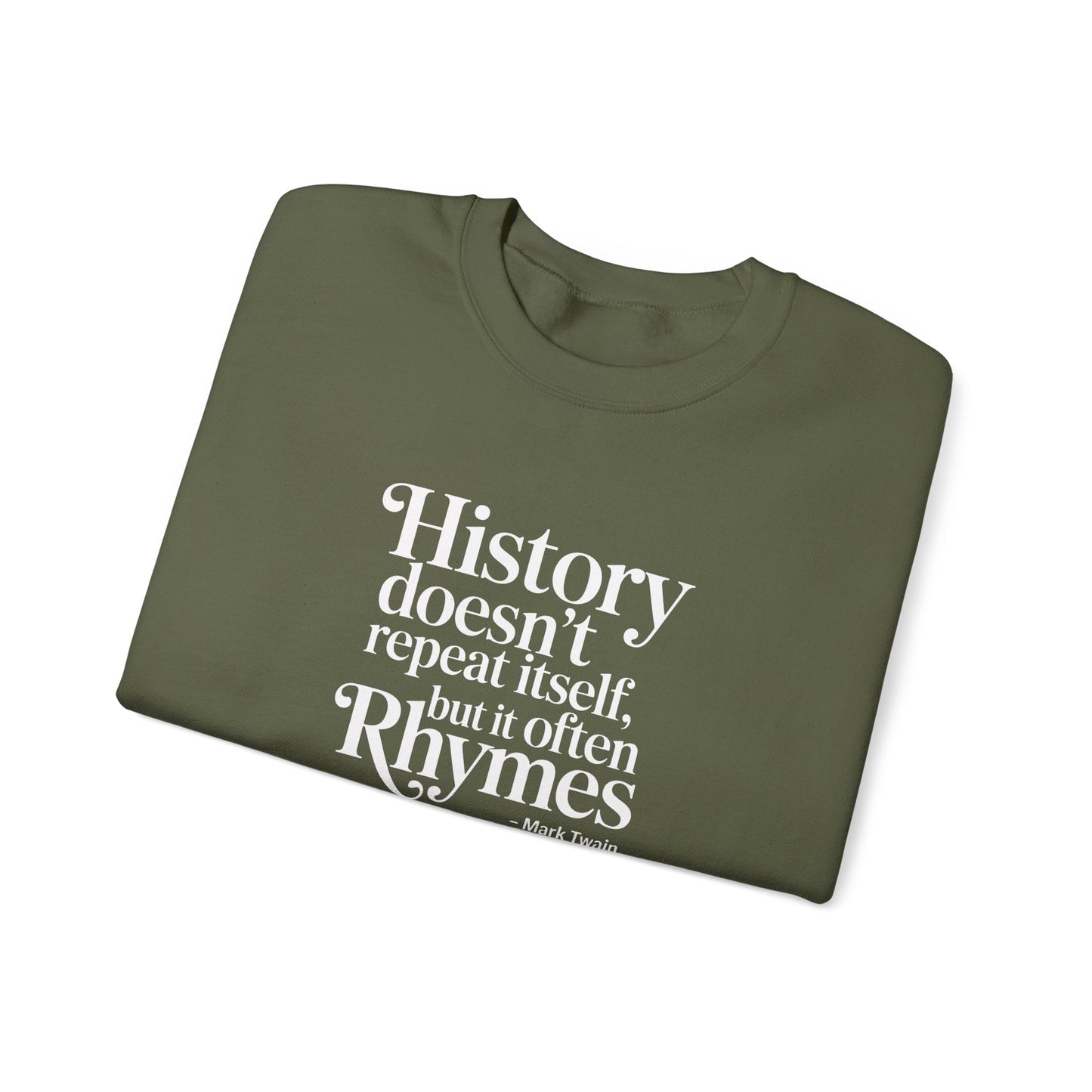 Mark Twain History Doesn't Repeat Quote Unisex Heavy Crewneck Sweatshirt