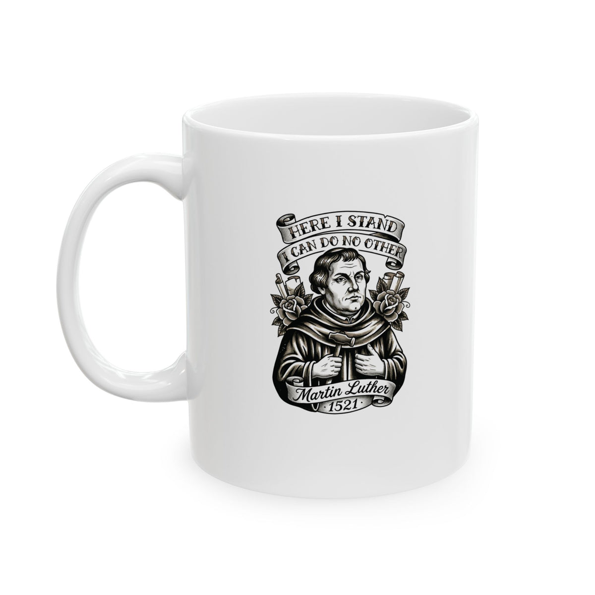 Martin Luther Here I Stand Quote Ceramic Mug, (11oz, 15oz)