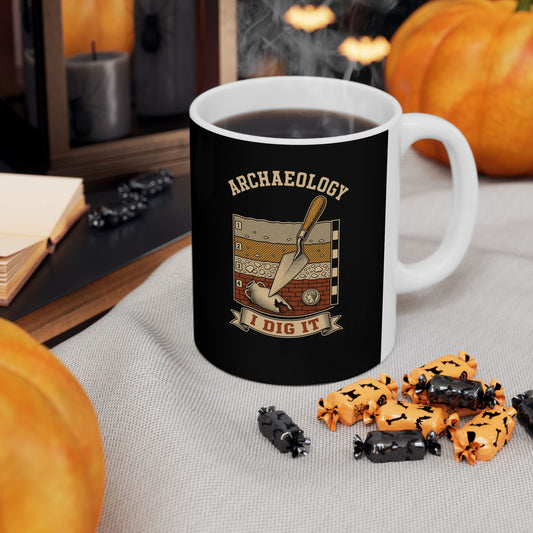 I Dig Archaeology Ceramic Mug, (11oz, 15oz)