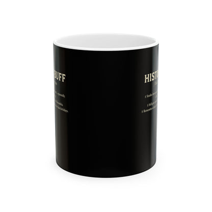 History Buff Definition Ceramic Mug, (11oz, 15oz)