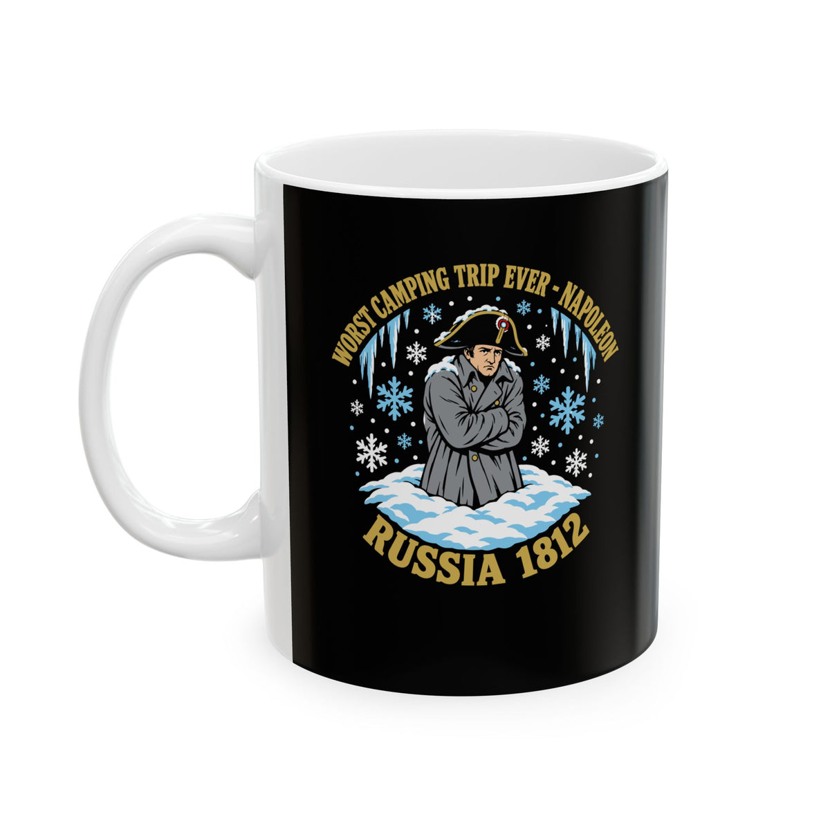 Napoleon Worst Camping Trip Ever Ceramic Mug, (11oz, 15oz)