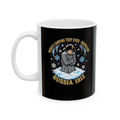 Napoleon Worst Camping Trip Ever Ceramic Mug, (11oz, 15oz)