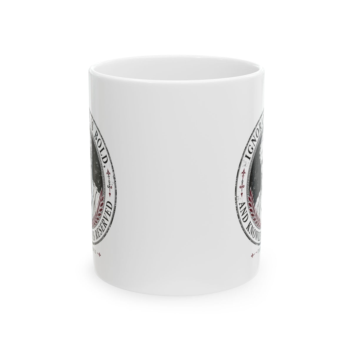 Thucydides Quote Ignorance is Bold Ceramic Mug, (11oz, 15oz)