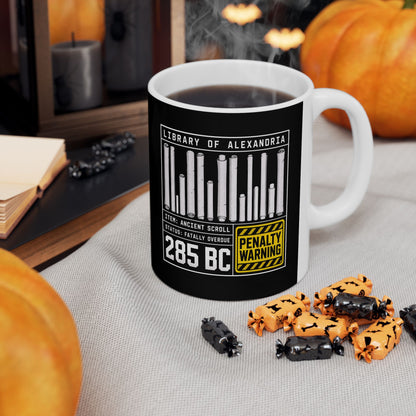Library of Alexandria Fatally Overdue Scroll Ceramic Mug, (11oz, 15oz)