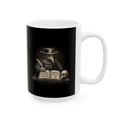 Plague Doctor Prognosis Ceramic Mug, (11oz, 15oz)
