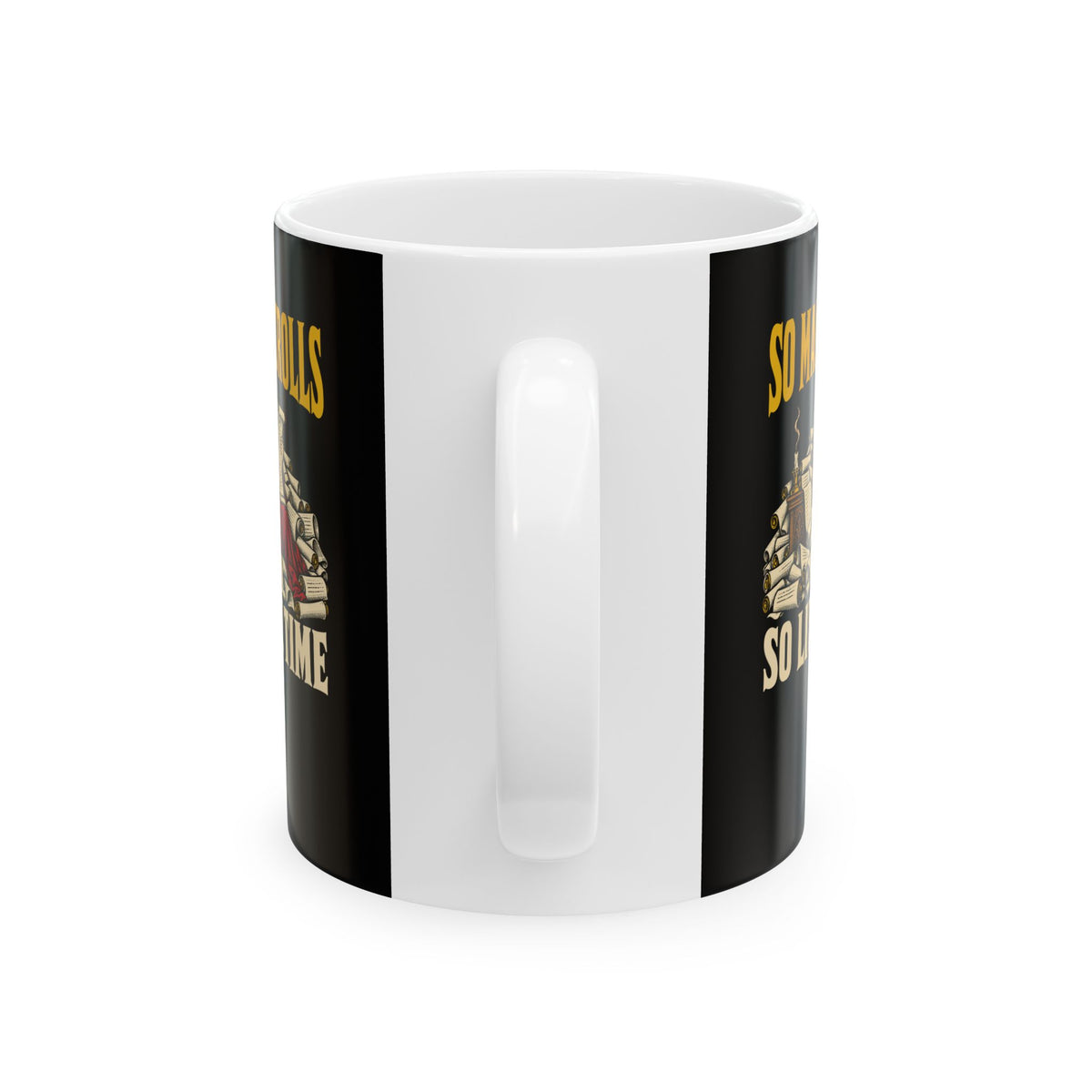 So Many Scrolls So Little Time Ceramic Mug, (11oz, 15oz)