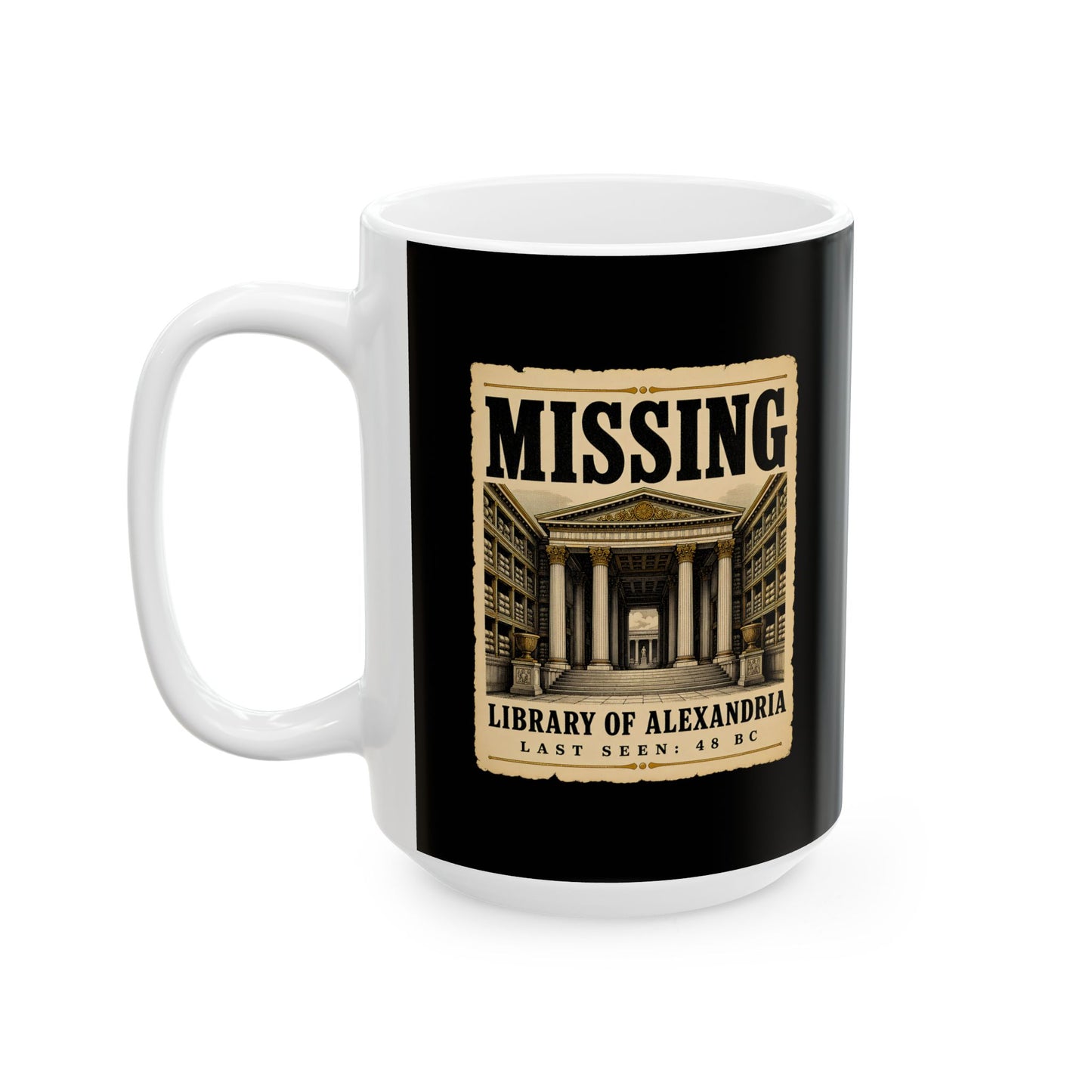 Missing Library of Alexandria Poster Ceramic Mug, (11oz, 15oz)