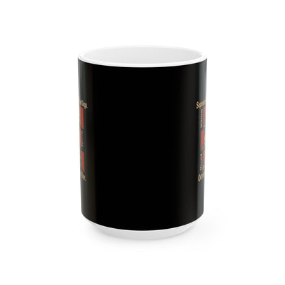 1066 October Had Only 1 King Ceramic Mug, (11oz, 15oz)