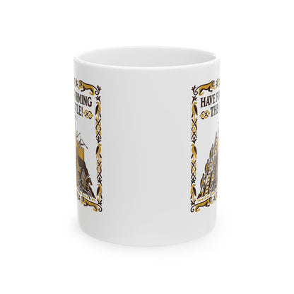 Have Fun Storming the Castle! Ceramic Mug, (11oz, 15oz)