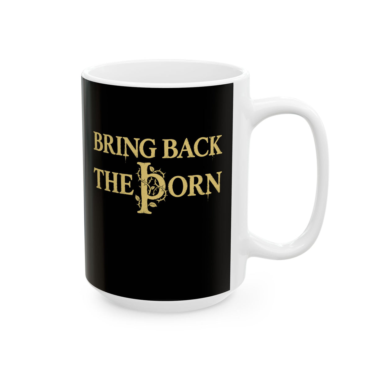 Bring Back Old English Thorn Letter Ceramic Mug, (11oz, 15oz)