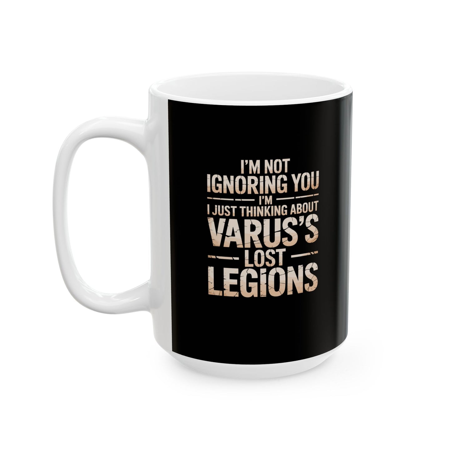 Thinking Varus Lost Legions Ceramic Mug, (11oz, 15oz)