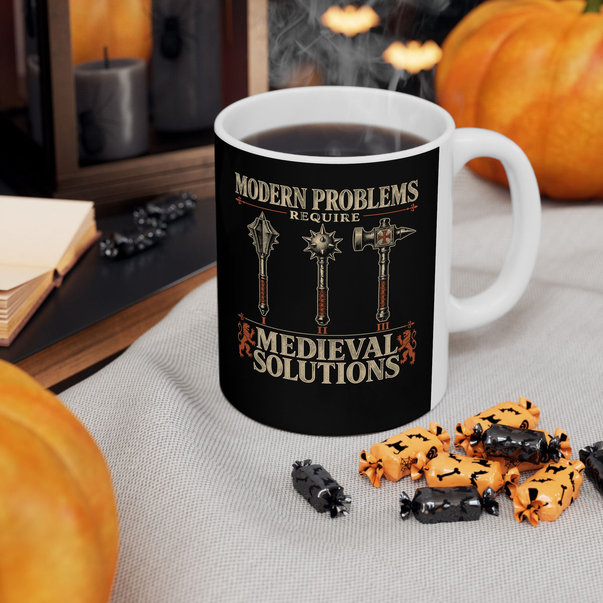 Modern Problems Medieval Solutions Maces Ceramic Mug, (11oz, 15oz)