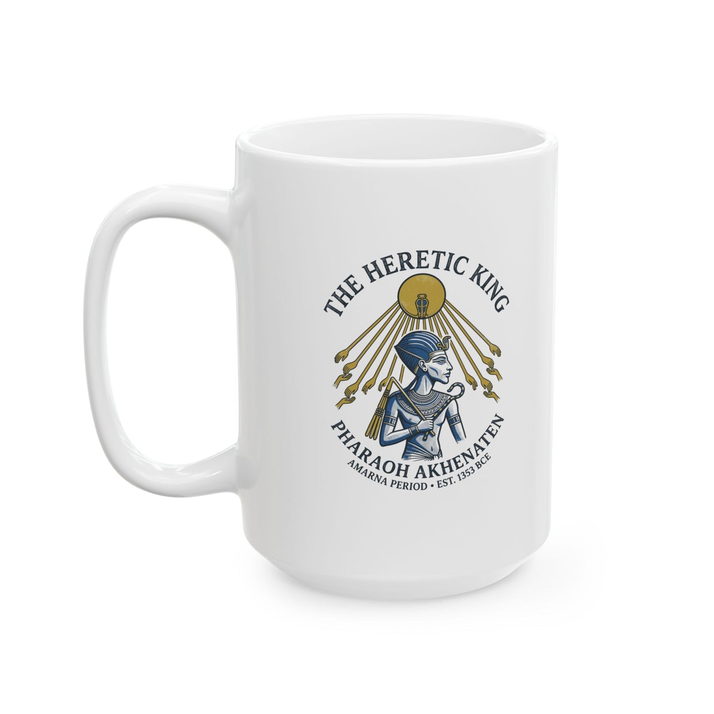 Akhenaten Heretic King Ceramic Mug, (11oz, 15oz)