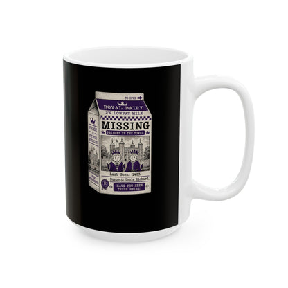Princes in the Tower Missing Milk Carton Ceramic Mug, (11oz, 15oz)