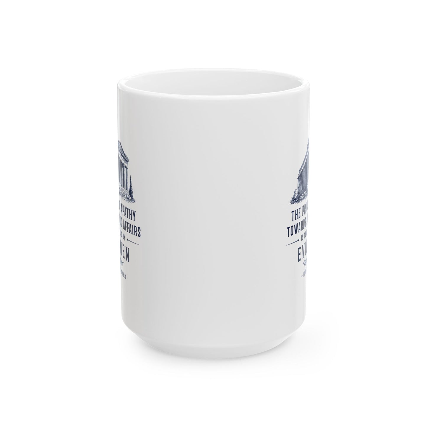 Plato Quote Price of Apathy Ceramic Mug, (11oz, 15oz)