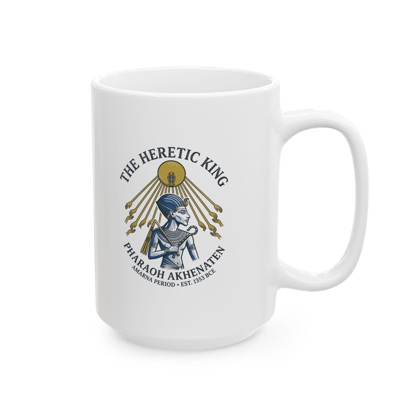 Akhenaten Heretic King Ceramic Mug, (11oz, 15oz)