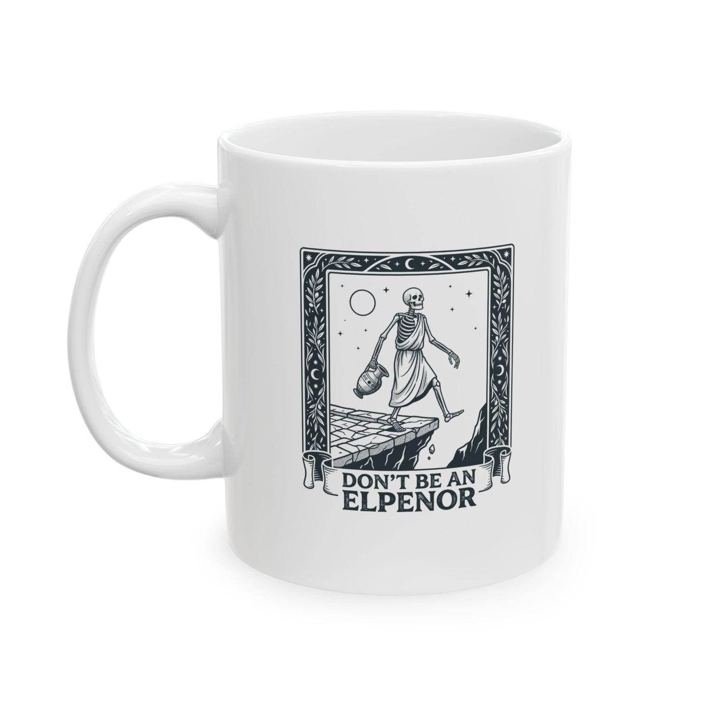 Don't Be an Elpenor the Odyssey Ceramic Mug, (11oz, 15oz)