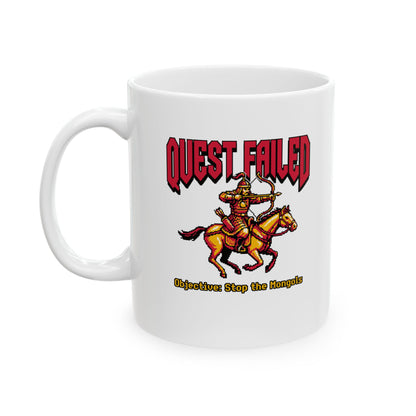 Mongol Invasion Quest Failed Ceramic Mug, (11oz, 15oz)