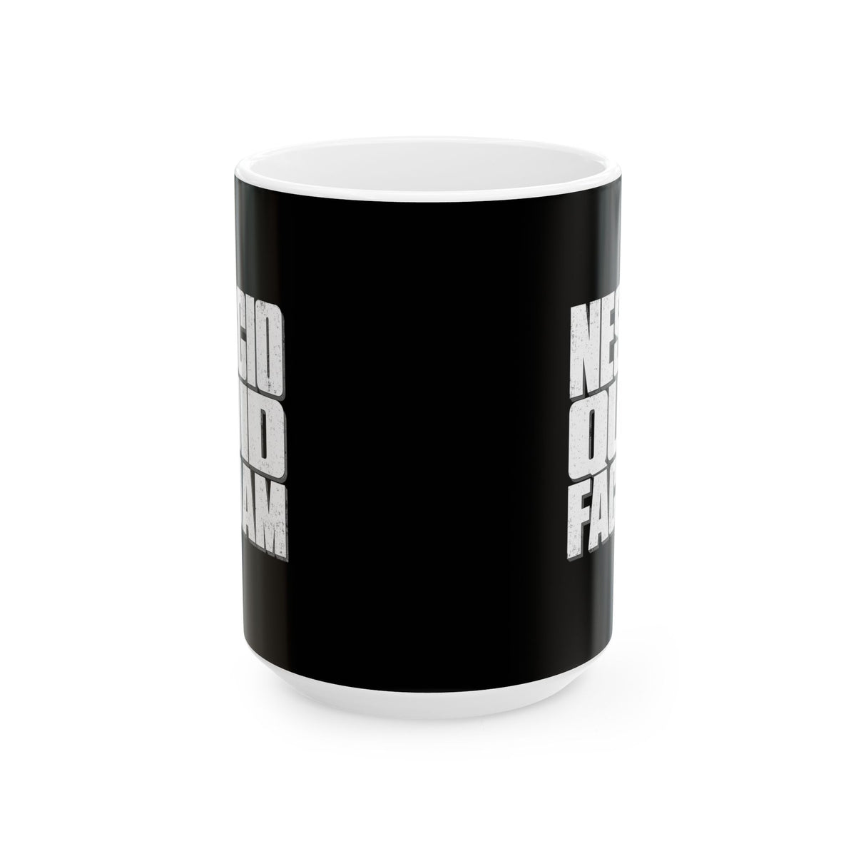 NESCIO QUID FACIAM Ceramic Mug, (11oz, 15oz)