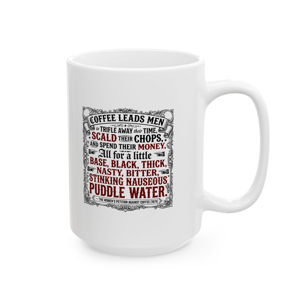 Women's Petition Against Coffee (1674) Ceramic Mug, (11oz, 15oz)