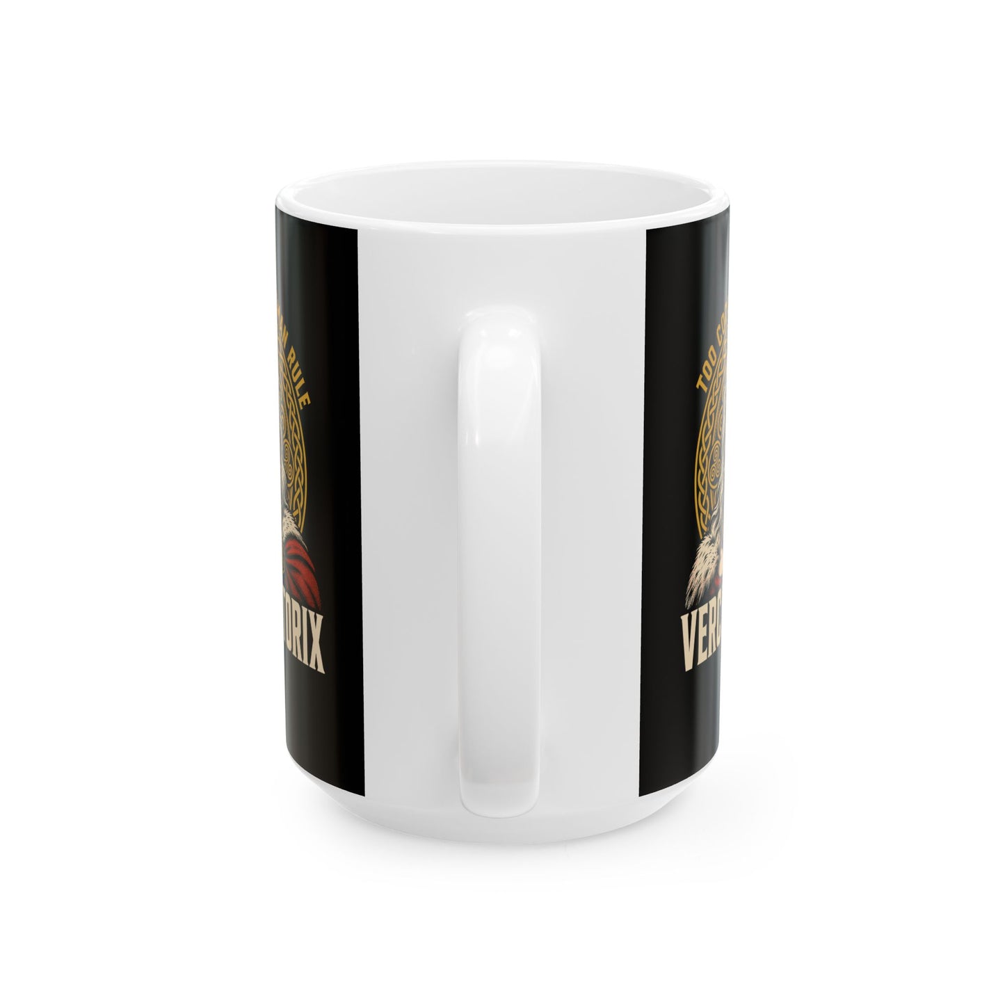 Vercingetorix Too Cool for Roman Rule Ceramic Mug, (11oz, 15oz)