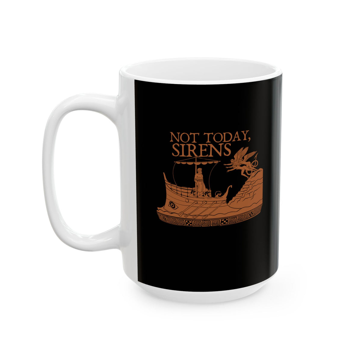 Not Today Sirens Ceramic Mug, (11oz, 15oz)