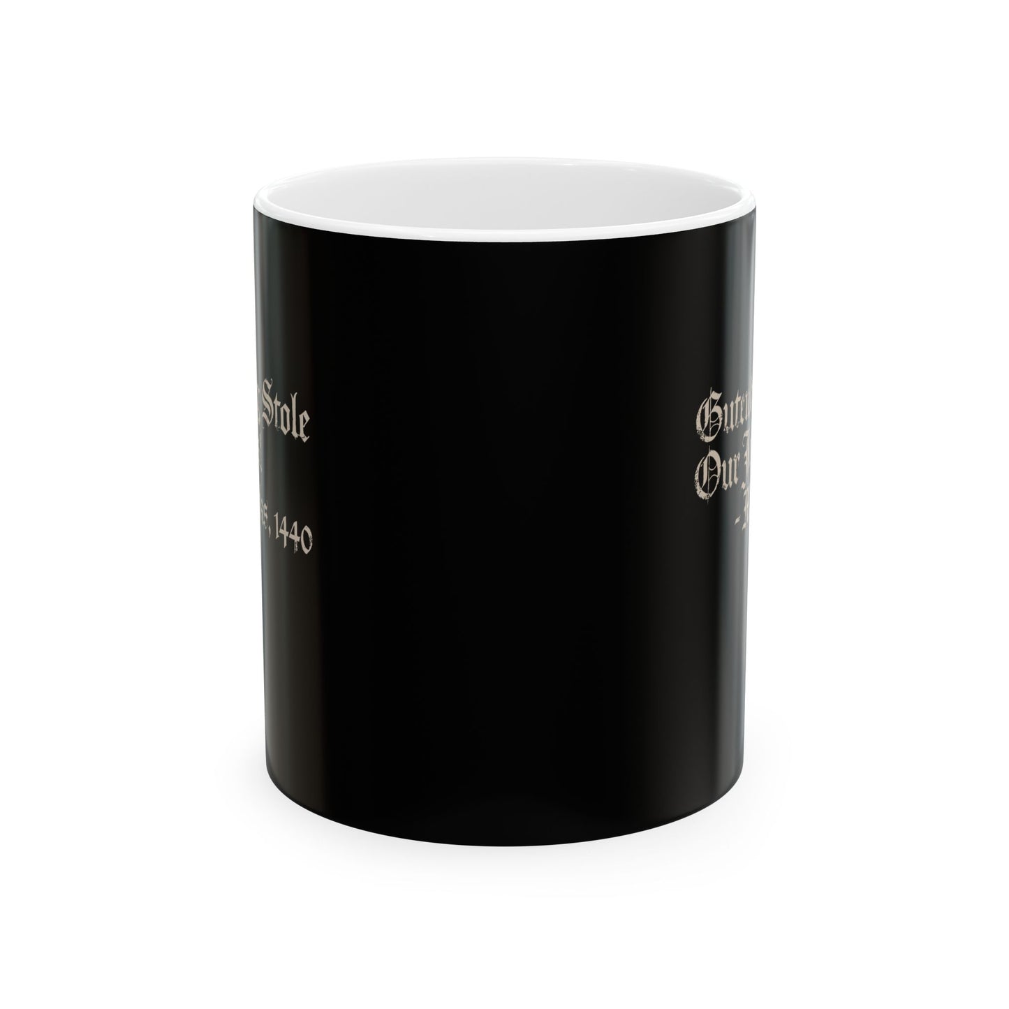 Gutenberg Stole Our Jobs Monks 1440 Ceramic Mug, (11oz, 15oz)