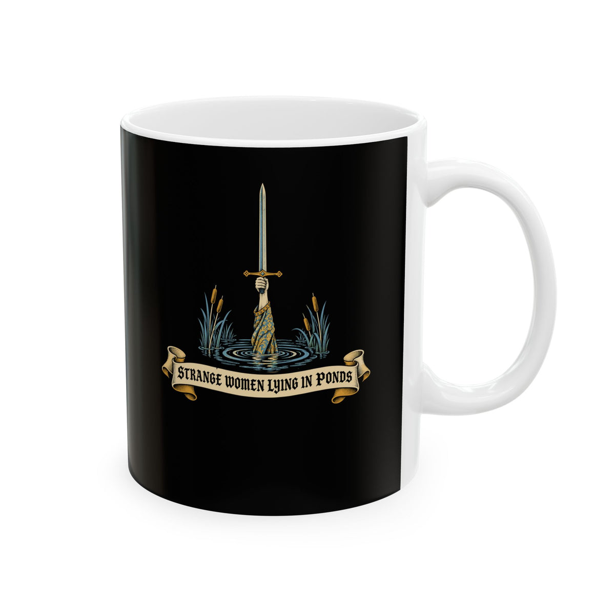 Strange Women Lying in Ponds Ceramic Mug, (11oz, 15oz)