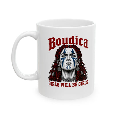 Boudica Girls Will Be GirlsCeramic Mug, (11oz, 15oz)