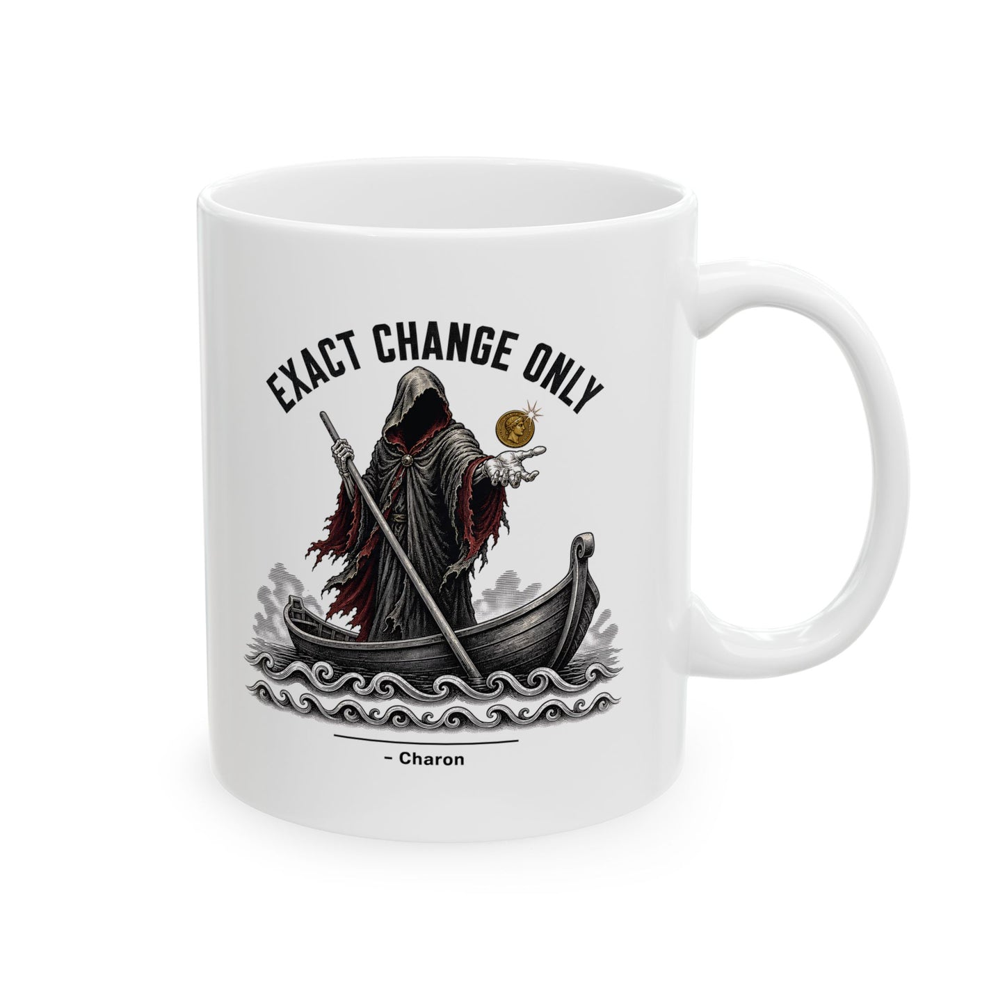 Charon Exact Change Only Ceramic Mug, (11oz, 15oz)