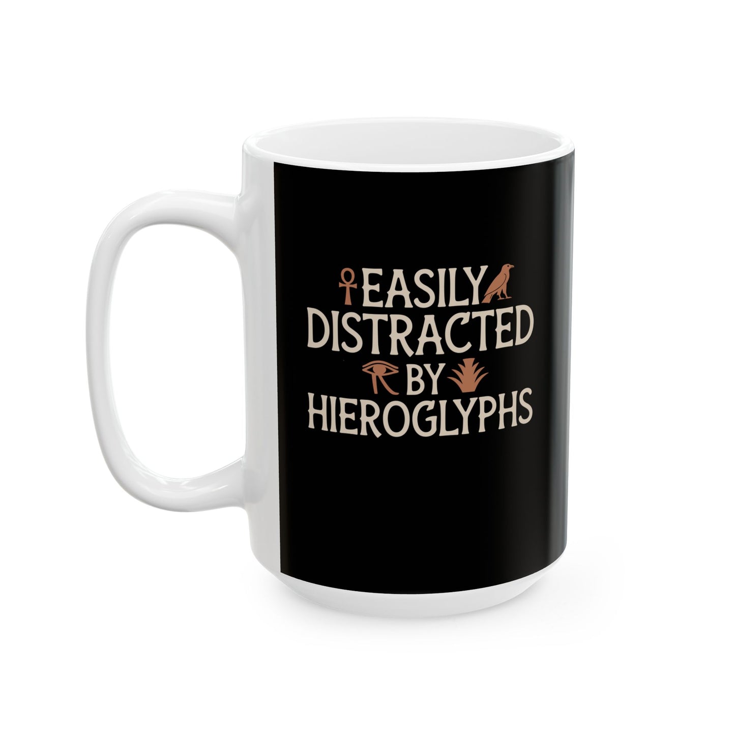 Distracted Hieroglyphs Ceramic Mug, (11oz, 15oz)