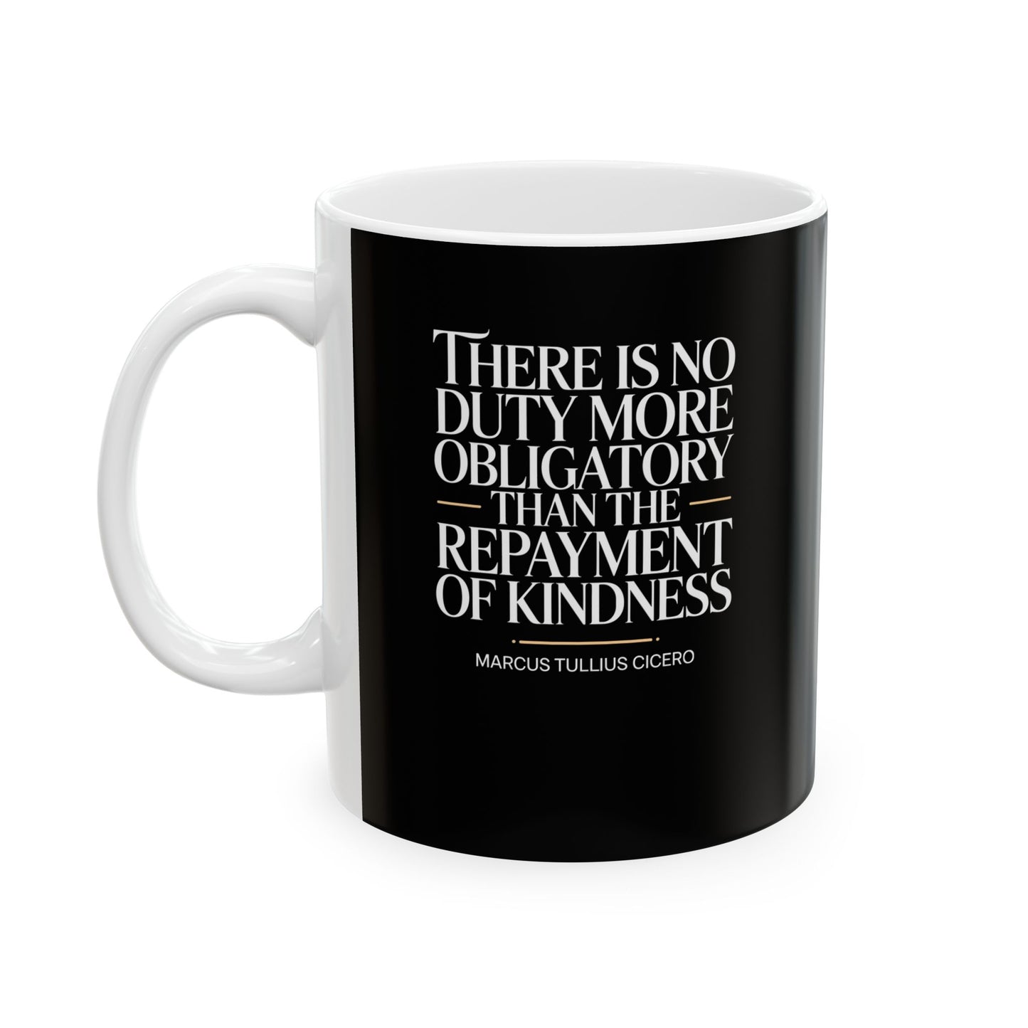 Cicero Kindness Quote Ceramic Mug, (11oz, 15oz)