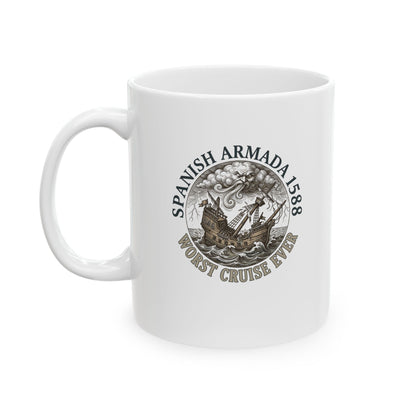 Spanish Armada Worst Cruise Ever Ceramic Mug, (11oz, 15oz)