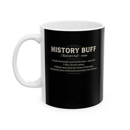 History Buff Definition Ceramic Mug, (11oz, 15oz)